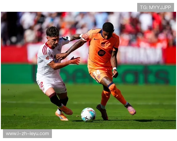 塞维利亚拟通过更快速的反击增加对手防守压力 塞维利亚拟通过更快速的反击增加对手防守压力